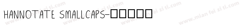 hannotate smallcaps字体转换
